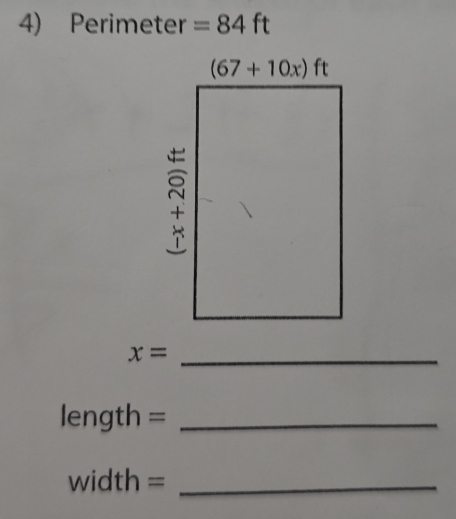 Perimeter =84ft
_ x=
length =_
width =_