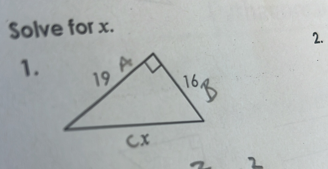 Solve for x. 
2. 
1.