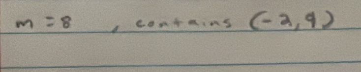 m=8 a contains(-2,9)