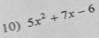 5x^2+7x-6