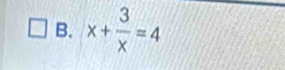 x+ 3/x =4