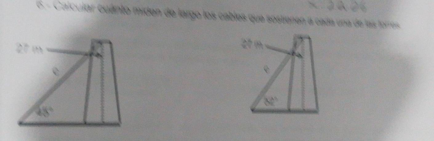 Calcular cuento miden de largo los cables que sostienen a cada una de las forres
21 m
C
M^3