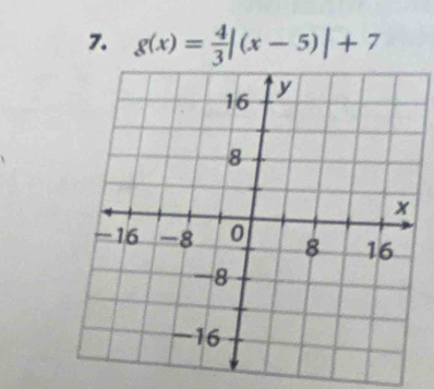 g(x)= 4/3 |(x-5)|+7