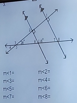 m<1= m<2=
m<3= m∠ 4=
m<5= m<6=
m<7= m<8=