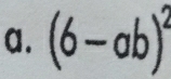 (6-ab)^2