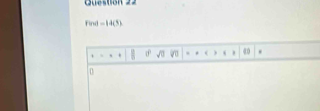 Find =14(5)
 □ /□   11 sqrt(□ )