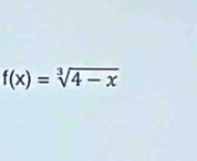 f(x)=sqrt[3](4-x)