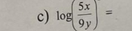 log ( 5x/9y )=