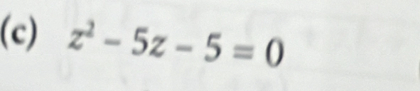 z^2-5z-5=0