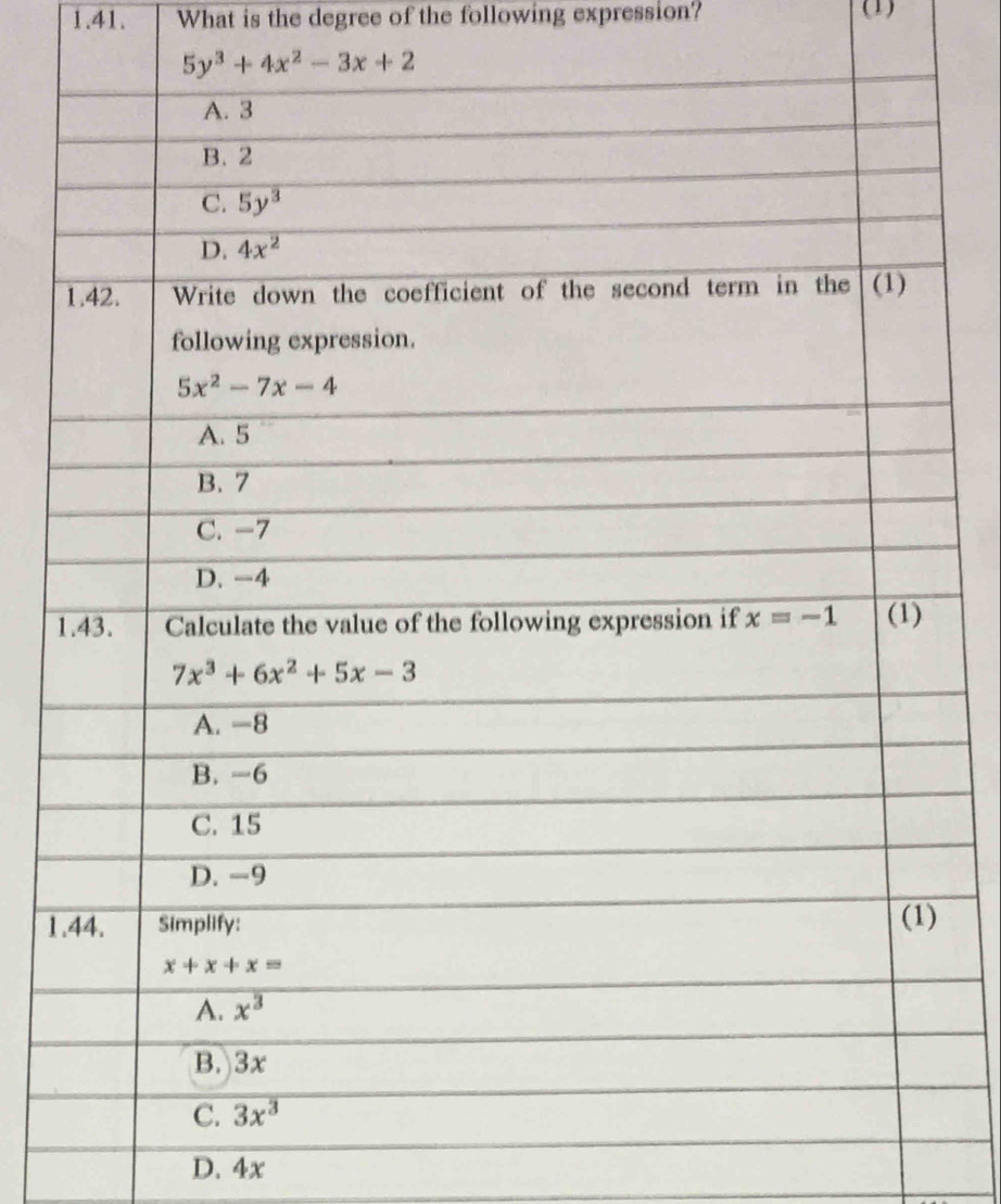 What is the degree of the following expression? (1)
1
D. 4x