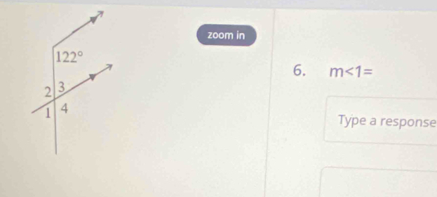 zoom in
6. m<1=
Type a response