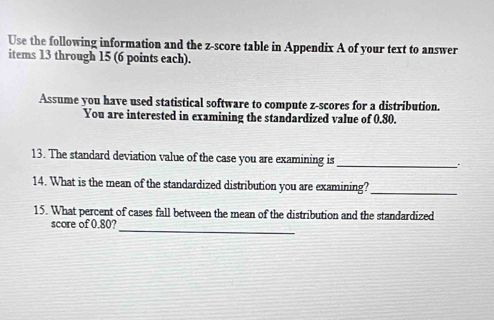 Solved: Use the following information and the z-score table in Appendix ...