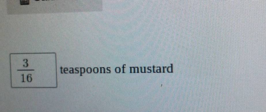  3/16  teaspoons of mustard