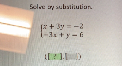 Solve by substitution.

()