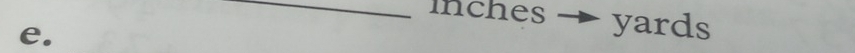 inches yards
e.