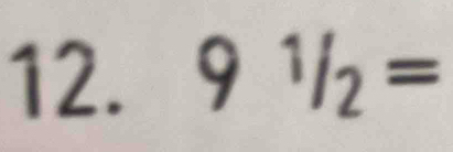 9^1/_2=