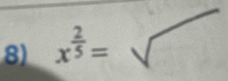 x^(frac 2)5= ^^circ  Z