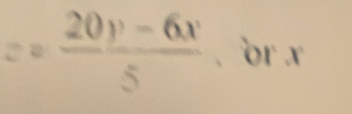 == (20y-6x)/5 , brx