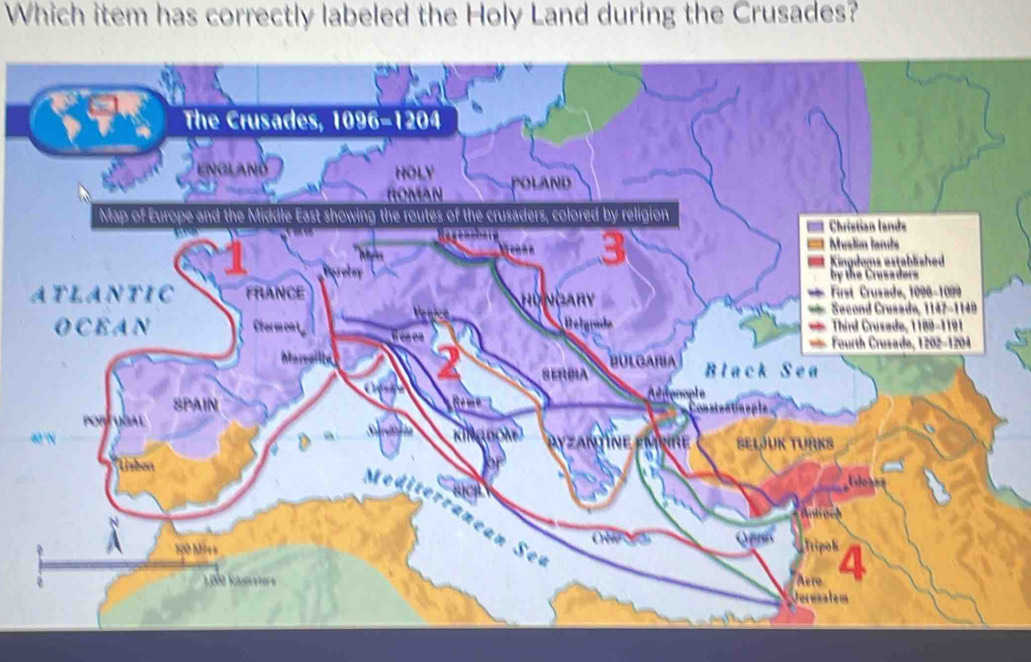 Solved: Which item has correctly labeled the Holy Land during the ...