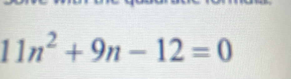 11n^2+9n-12=0