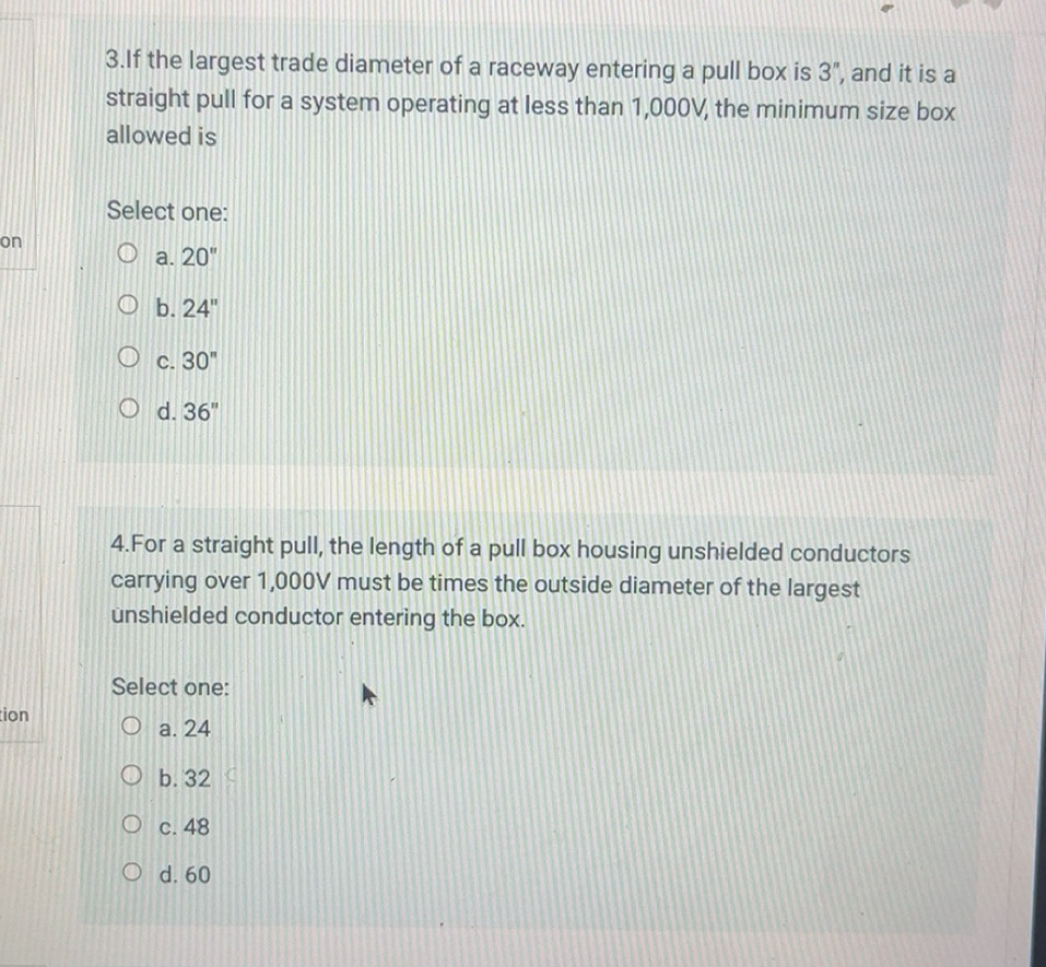 Solved: If the largest trade diameter of a raceway entering a pull box ...