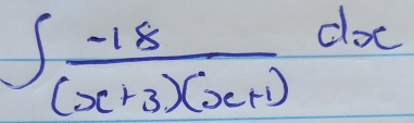 ∈t  (-18)/(x+3)(x+1) dx