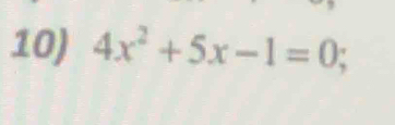 4x^2+5x-1=0;