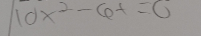 10x^2-6t=0