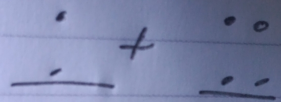  1/a  + :_ -