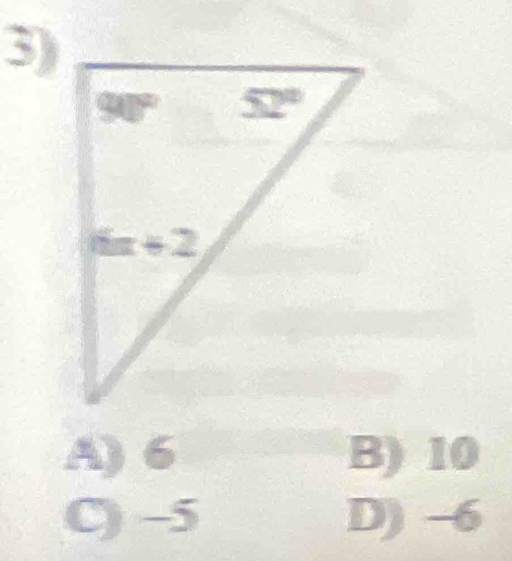 A) 6 B) 10
C) -5 D) -6