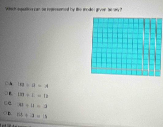 Which equalion can be represented by the model given below?
A. 182/ 13=14
B. 133/ 11=12
C. 143/ 11=13
D. 195/ 13=15