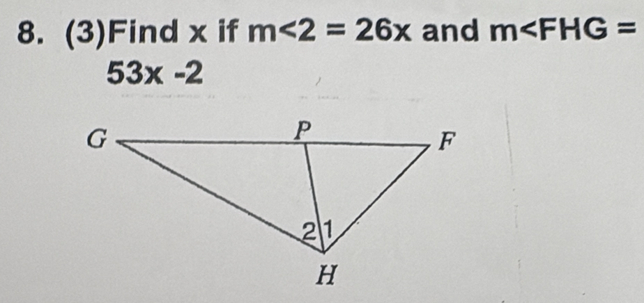 (3)Find x if m∠ 2=26x and m
53x-2