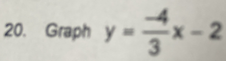 Graph y= (-4)/3 x-2