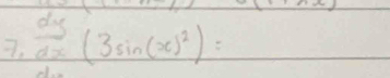  dy/dx (3sin (x)^2)=