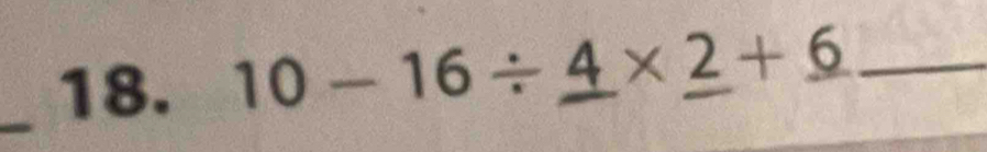 10-16/ _ 4* _ 2+_ 6 _