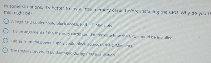 Solved: in some situations, it's better to install the memory cards ...