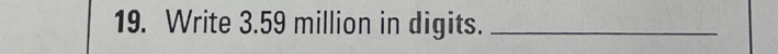 Write 3.59 million in digits._