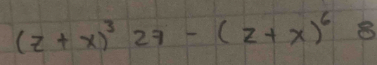 (z+x)^327-(z+x)^6 B