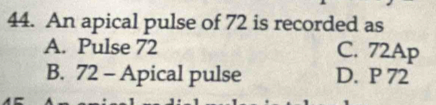 Solved: An apical pulse of 72 is recorded as A. Pulse 72 C. 72Ap B. 7 2 ...
