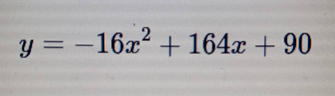 y=-16x^2+164x+90