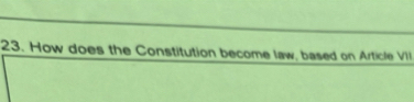 How does the Constitution become law, based on Article VII