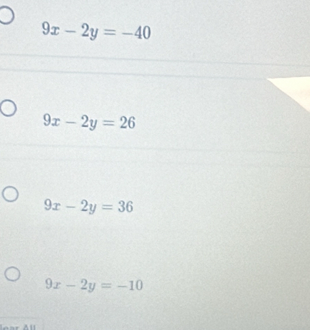 9x-2y=-40
9x-2y=26
9x-2y=36
9x-2y=-10