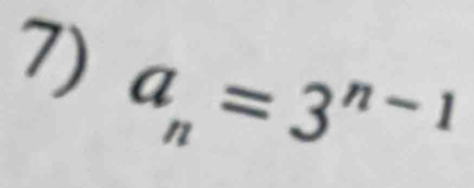 a_n=3^(n-1)