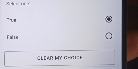 Select one:
True
False
CLEAR MY CHOICE