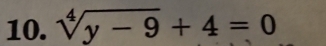 sqrt[4](y-9)+4=0