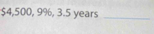 $4,500, 9%, 3.5 years _