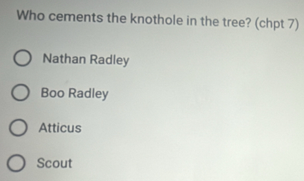 Solved: Who cements the knothole in the tree? (chpt 7) Nathan Radley ...