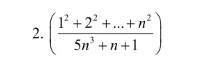 ( (1^2+2^2+...+n^2)/5n^3+n+1 )