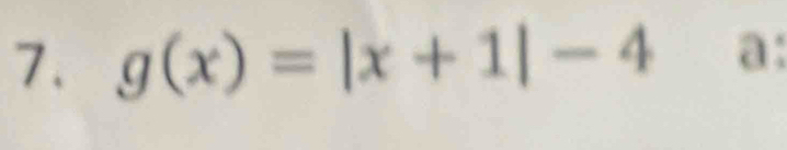 g(x)=|x+1|-4 a: