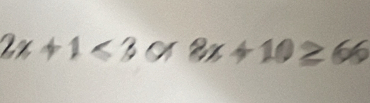 2x+1<3</tex> , x8x+10≥ 66